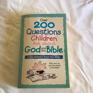200 Questions Children Ask about God & the Bible